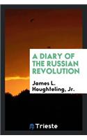 A Diary of the Russian Revolution