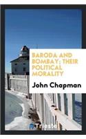 Baroda and Bombay; Their Political Morality