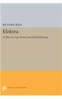 Elektra: A Play by Ezra Pound(Princeton Legacy Library)