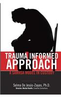Trauma Informed Approach: A SAMHSA Model in Custody