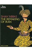 Shah Abbas: The Remaking of Iran