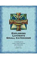 Exploring Luther's Small Catechism