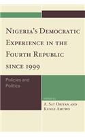Nigeria's Democratic Experience in the Fourth Republic since 1999