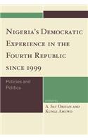 Nigeria's Democratic Experience in the Fourth Republic Since 1999