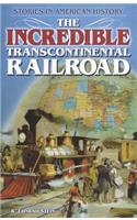 Incredible Transcontinental Railroad