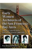 Early Women Architects of the San Francisco Bay Area