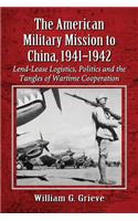 The American Military Mission to China, 1941-1942