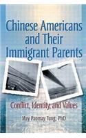 Chinese Americans and Their Immigrant Parents