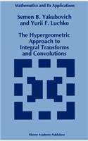 Hypergeometric Approach to Integral Transforms and Convolutions