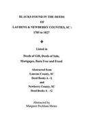 Blacks Found in the Deeds of Laurens & Newberry Counties, South Carolina