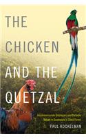 Chicken and the Quetzal