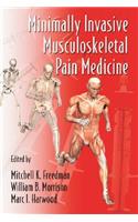 Minimally Invasive Musculoskeletal Pain Medicine