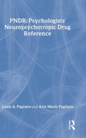 Psychologist's Neuropsychotropic Desk Reference