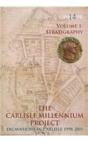 Carlisle Millennium Project - Excavations in Carlisle 1998-2001