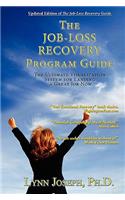 The Job-Loss Recovery Program Guide: The Ultimate Visualization System for Landing a Great Job Now(English)