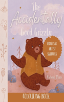 Accidentally Good Grizzly Colouring Book