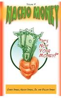 Can I Have Some Money (Vol 4) Nacho Money