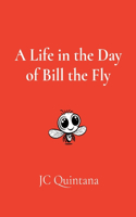 Life in the Day of Bill the Fly
