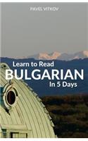 Learn to Read Bulgarian in 5 Days