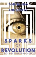 Sparks of Revolution: First Book In The Zotikas Series