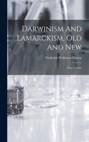 Darwinism And Lamarckism, Old And New