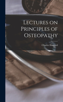 Lectures on Principles of Osteopathy