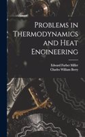 Problems in Thermodynamics and Heat Engineering