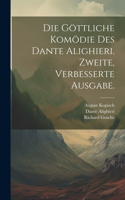 göttliche Komödie des Dante Alighieri. Zweite, verbesserte Ausgabe.