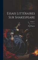 Essais Littéraires Sur Shakespeare; Volume 1