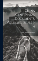 China Centennial Documents, Volume 1, issues 1-4