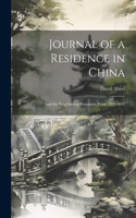 Journal of a Residence in China