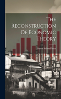 Reconstruction Of Economic Theory