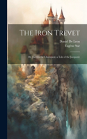 Iron Trevet; or, Jocelyn the Champion; a Tale of the Jacquerie