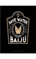 Save Water Drink Baiju: Calligraphy Practice Paper(63 Calligraphy Practice Paper)