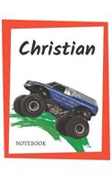 Christian: Personalized Lined Notebook for People who Love Monster Trucks(36 Monster Trucks)