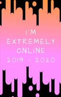 I'm Extremely Online: 2019 - 2020 School Planner