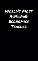 World's Most Awkward Economics Teacher