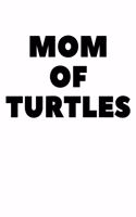 Mom of Turtles: Lined Journal, Diary or Planner Paperback