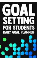 Goal Setting For Students: Motivational Goal Setting For Students Gift 6x9 Workbook Notebook for Daily Goal Planning and Organizing