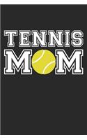 Tennis Mom - Tennis Training Journal - Mom Tennis Notebook - Tennis Diary - Gift for Tennis Player
