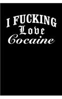 I Fucking Love Cocaine