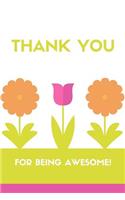 Thank You for Being Awesome