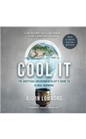 Cool It Lib/E: The Skeptical Environmentalist's Guide to Global Warming