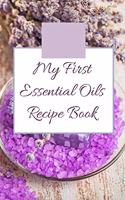 My First Essential Oils Recipe Book