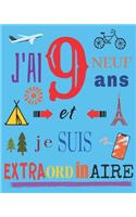 J'ai 9 neuf ans et je suis extraordinaire: Livre d'écriture et de dessin pour les enfants de neuf ans