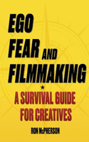 Ego, Fear and Filmmaking