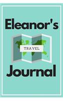 Eleanor's Travel Journal: Personalized lined journal, notebook or travel diary. 6x9 Softcover 110 lined pages - Great Travel Gift!