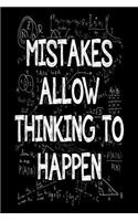 Mistakes Allow Thinking To Happen