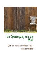 Ein Spaziergang Um Die Welt: (English)