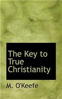The Key to True Christianity